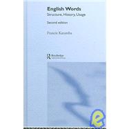 English Words: Structure, History, Usage by Katamba; Francis, 9780415298926