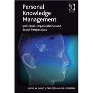 Personal Knowledge Management: Individual, Organizational and Social Perspectives by Pauleen,David J.;Gorman,G.E., 9780566088926