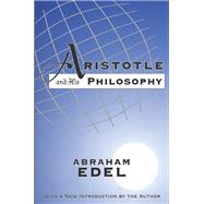 Aristotle and His Philosophy by Edel,Abraham, 9781138518926