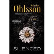 Silenced A Novel by Ohlsson, Kristina, 9781439198926