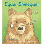 Equal Shmequal by Kroll, Virginia; O'Neill, Philomena, 9781570918926