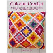 Colorful Crochet by Leith, Emma, 9781782498926