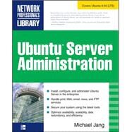 Ubuntu Server Administration by Jang, Michael, 9780071598927