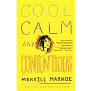 Cool, Calm & Contentious Essays by MARKOE, MERRILL, 9780345518927