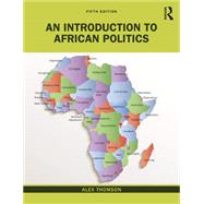 An Introduction to African Politics by Thomson, Alex, 9780367468927