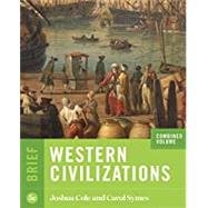 Western Civilizations (Brief Fifth Edition) (Vol. Combined Volume) with with Ebook, InQuizitive, and History Skills Tutorials by Cole, Joshua; Symes, Carol, 9780393418927