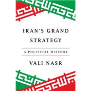 Iran's Grand Strategy by Nasr, Vali, 9780691268927