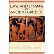 Law and Drama in Ancient Greece by Leao, Delfim F.; Harris, Edward M.; Rhodes, P. J., 9780715638927