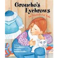 Groucho's Eyebrows by Brown, Tricia; Lavallee, Barbara, 9780882408927