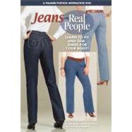 Jeans for Real People Learn to Fit and Sew Jeans for YOUR Body! by Alto, Marta; Palmer, Pati, 9780935278927