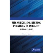 Mechanical Engineering Practices in Industry by Dhruba J Syam, 9781000898927