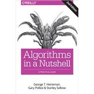 Algorithms in a Nutshell by Heineman, George T.; Pollice, Gary; Selkow, Stanley, 9781491948927