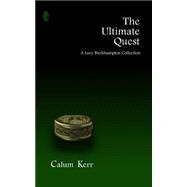 The Ultimate Quest by Kerr, Calum, 9781503298927