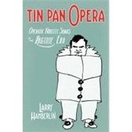 Tin Pan Opera Operatic Novelty Songs in the Ragtime Era by Hamberlin, Larry, 9780195338928