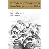 Host-Parasite Evolution General Principles and Avian Models by Clayton, Dale H.; Moore, Janice, 9780198548928