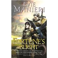 Fortune's Blight by Manieri, Evie, 9780765368928