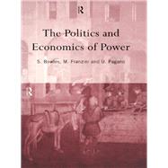 The Politics and Economics of Power by Franzini; Maurizio, 9781138978928