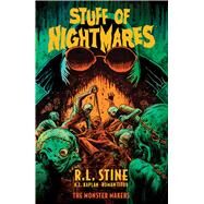 Stuff of Nightmares The Monster Makers by Stine, R.L. (Robert); Kaplan, A.L. (Alan); Titov, Roman, 9781684158928