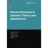 Recent Advances in Operator Theory and Applications by Ando, Tsuyoshi; Curto, Raul E.; Jung, Il Bong; Lee, Woo Young, 9783764388928