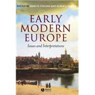 Early Modern Europe Issues and Interpretations by Collins, James B.; Taylor, Karen L., 9780631228929