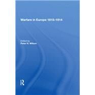 Warfare in Europe 1815?1914 by Wilson,Peter H., 9780815398929