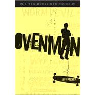 Ovenman A Novel by Parker, Jeff; Lipsyte, Sam, 9780977698929
