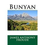 Bunyan by Froude, James Anthony, 9781508538929