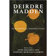 Deirdre Madden by Fogarty, Anne; Morales-ladrn, Marisol, 9781526118929