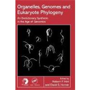 Organelles, Genomes and Eukaryote Phylogeny : An Evolutionary Synthesis in the Age of Genomics by Hirt, Robert P.; Horner, David S., 9780203508930