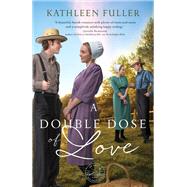 A Double Dose of Love by Fuller, Kathleen, 9780310358930