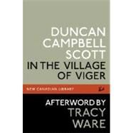 In the Village of Viger by Scott, Duncan Campbell; Ware, Tracy, 9780771018930