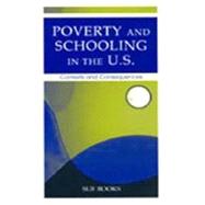 Poverty and Schooling in the U.S.: Contexts and Consequences by Books; Sue, 9780805838930