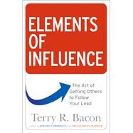 Elements of Influence by Bacon, Terry R., 9780814438930