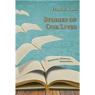 Stories of Our Lives by De Caro, Frank, 9780874218930