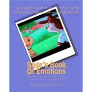 Sage's Book of Emotions by Saccio, Sage Ryan; Herman-saccio, Josselyne; Jacobs, Eric Stephen, 9781451528930