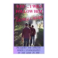 Yes... I Will Follow Him by Calleja, George, 9781507818930
