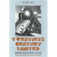 Twentieth Century Limited by Meikle, Jeffrey L., 9781566398930