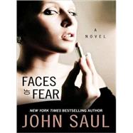 Faces of Fear by Saul, John, 9781597228930