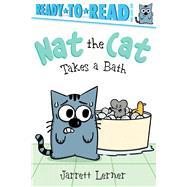 Nat the Cat Takes a Bath Ready-to-Read Pre-Level 1 by Lerner, Jarrett; Lerner, Jarrett, 9781665918930