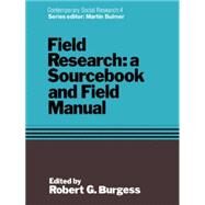 Field Research: A Sourcebook and Field Manual by Burgess,Robert G., 9780415078931