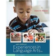 Early Childhood Experiences in Language Arts Early Literacy by Machado, Jeanne, 9781305088931