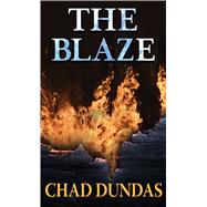 The Blaze by Dundas, Chad, 9781432878931