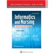Informatics and Nursing Opportunities and Challenges by Sewell, Jeanne, 9781496308931
