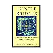 Gentle Bridges Conversations with the Dalai Lama on the Sciences of Mind by Hayward, Jeremy W.; Varela, Francisco J.; The Dalai Lama, 9781570628931