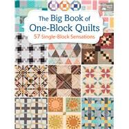The Big Book of One-block Quilts by Martingale & Company, 9781604688931