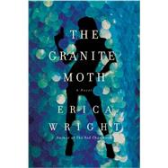 The Granite Moth by Wright, Erica, 9781605988931