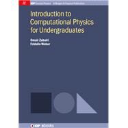 Introduction to Computational Physics for Undergraduates by Zubairi, Omair; Weber, Fridolin, 9781681748931