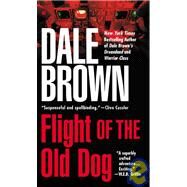 Flight of the Old Dog by Brown, Dale, 9780425108932