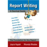 Report Writing: A Survival Guide by Kupsh, Joyce, 9781450068932
