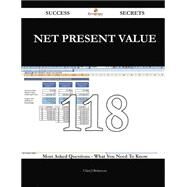 Net Present Value: 118 Most Asked Questions on Net Present Value - What You Need to Know by Roberson, Cheryl, 9781488858932